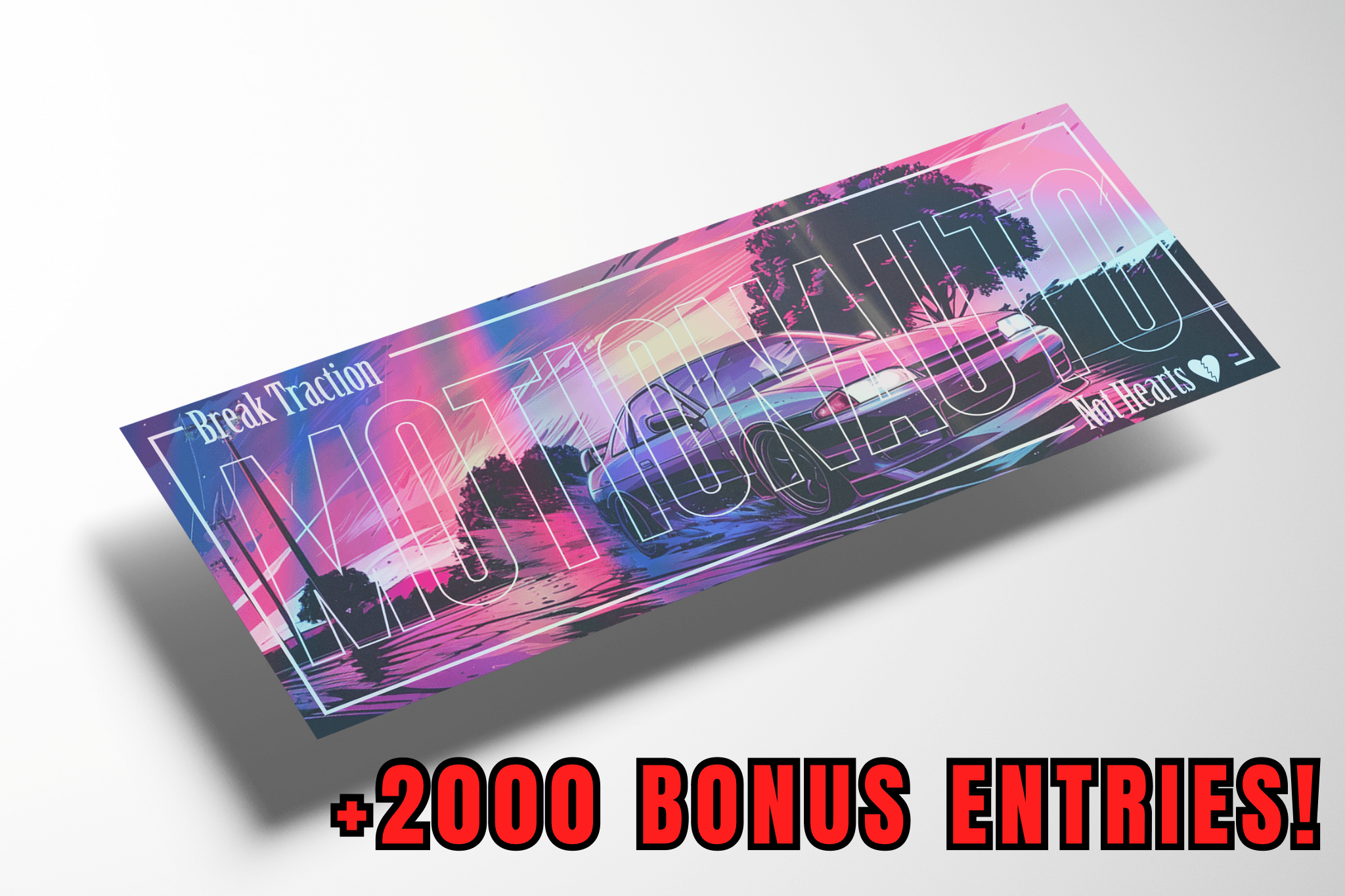 Limited - Post Card & Slap Sticker + 2000 Bonus Entries!